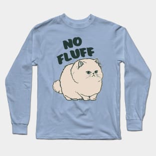 No Fluff || Adorable Fluffy Persian Cat Long Sleeve T-Shirt